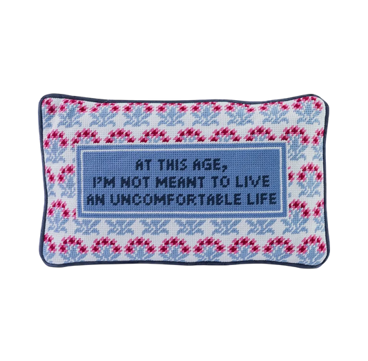 Uncomfortable Life Needlepoint Pillow