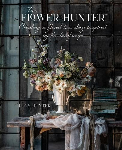 “The Flower Hunter” Lucy Hunter