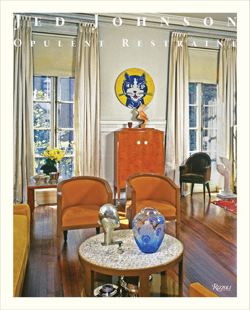 “Opulent Restraint” - Jed Johnson